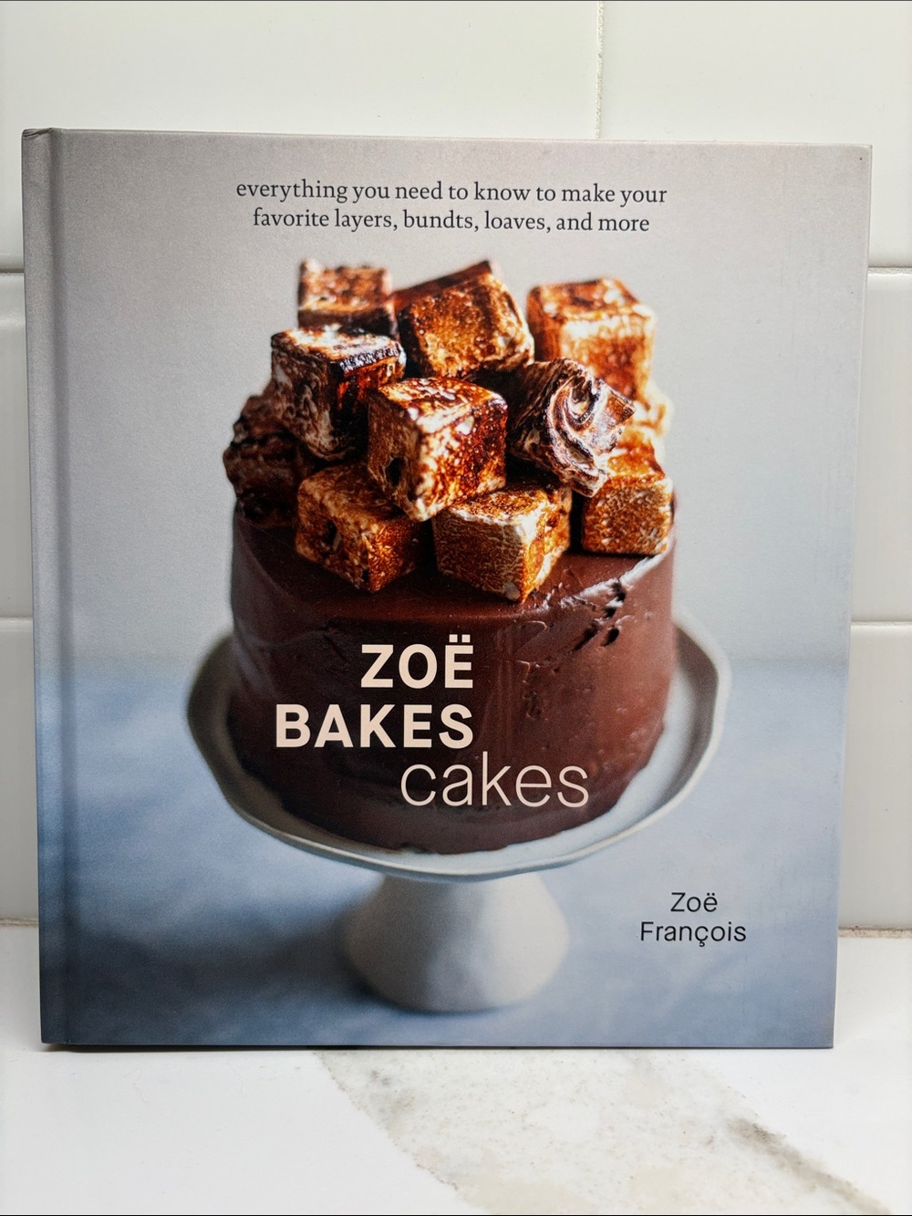 Zoë Bakes Cakes Cookbook